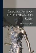 Descendants of Hans (Johannus) Klein