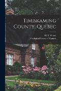 Timiskaming County, Quebec [microform]