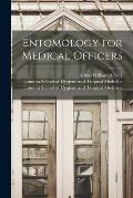 Entomology for Medical Officers [electronic Resource]
