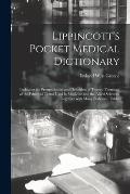 Lippincott's Pocket Medical Dictionary: Including the Pronunciation and Definition of Twenty Thousand of the Principal Terms Used in Medicine and the
