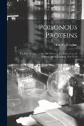 Poisonous Proteins: the Herter Lectures for 1916 Given in the University and Bellevue Medical School, New York