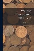 Waldo Newcomer Archives