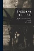 President Lincoln: Self-pourtrayed