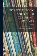 This Little Piggy, and Other Counting Rhymes