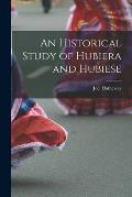 An Historical Study of Hubiera and Hubiese
