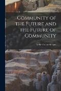 Community of the Future and the Future of Community