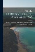 Field Correspondence November 1963