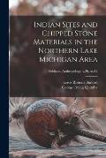 Indian Sites and Chipped Stone Materials in the Northern Lake Michigan Area; Fieldiana, Anthropology, v.36, no.12