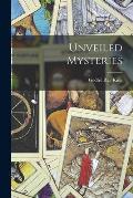 Unveiled Mysteries