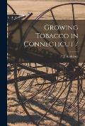 Growing Tobacco in Connecticut /
