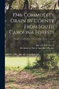 1946 Commodity Drain by County From South Carolina Forests; no.26