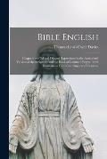 Bible English: Chapters on Old and Disused Expressions in the Authorized Version of the Scriptures and the Book of Common Prayer: Wit