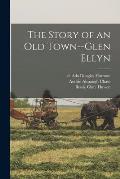 The Story of an Old Town--Glen Ellyn