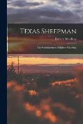 Texas Sheepman; the Reminiscences of Robert Maudslay