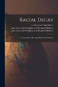Racial Decay [electronic Resource]: a Compilation of Evidence From World Sources