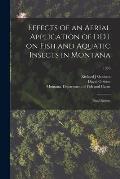 Effects of an Aerial Application of DDT on Fish and Aquatic Insects in Montana: Final Report; 1959