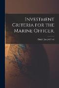 Investment Criteria for the Marine Officer.