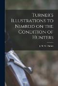 Turner's Illustrations to Nimrod on the Condition of Hunters
