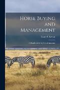 Horse Buying and Management: a Handbook for the Use of Amateurs