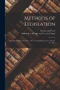 Methods of Legislation: a Lecture Delivered Before the University of London on October 25, 1911
