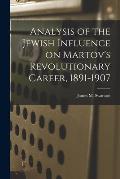 Analysis of the Jewish Influence on Martov's Revolutionary Career, 1891-1907