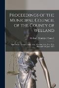 Proceedings of the Municipal Council of the County of Welland [microform]: Third Session, Joseph Garner, Esq., Warden, 26th, 27th, 28th, 29th and 30th