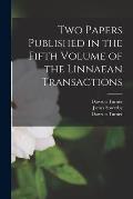 Two Papers Published in the Fifth Volume of the Linnaean Transactions