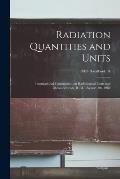 Radiation Quantities and Units: International Commission on Radiological Units and Measurements (ICRU) Report 10a 1962; NBS Handbook 84