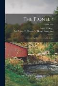 The Pioneer: Historical Sketches of Brownville, Maine; multi. vols.