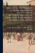 History of the Woman's Foreign Missionary Society of The Methodist Protestant Church, With Condensed Histories of Branches; 1