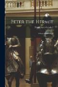 Peter the Hermit: a Story of Enthusiasm