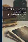 Modern English Fiction, a Personal View