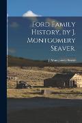 Ford Family History, by J. Montgomery Seaver.