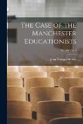 The Case of the Manchester Educationists; no. 156 vol. 2
