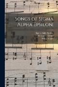 Songs of Sigma Alpha Epsilon;