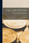 Fall and Winter Catalogue [microform]