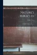Nature's Miracles [microform]: Familiar Talks on Science