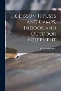 Hodgson Houses and Camps, Indoor and Outdoor Equipment