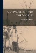 A Voyage Round the World [microform]: Between the Years 1816-1819