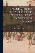 Calendar of Ira Allen Papers in the Wilbur Library, University of Vermont