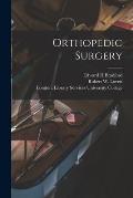 Orthopedic Surgery [electronic Resource]