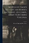 Sketch of Page's Battery, or Morris Artillery, 2d Corps, Army Northern Virginia