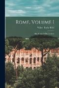 Rome, Volume I: The Rome Of The Ancients