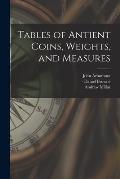 Tables of Antient Coins, Weights, and Measures