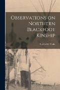 Observations on Northern Blackfoot Kinship