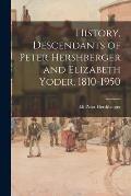 History, Descendants of Peter Hershberger and Elizabeth Yoder, 1810-1950
