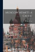 Moscow Admits a Critic