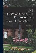 The Commonwealth Economy in Southeast Asia. --