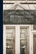 Varieties of Fruit Recommended [microform]