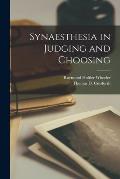 Synaesthesia in Judging and Choosing